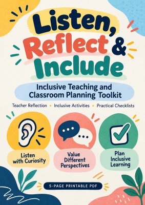 Listen, Reflect & Include: Inclusive Teaching and Classroom Planning Toolkit