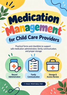 Childcare Medication Management: Forms, Logs & Safety Checklists