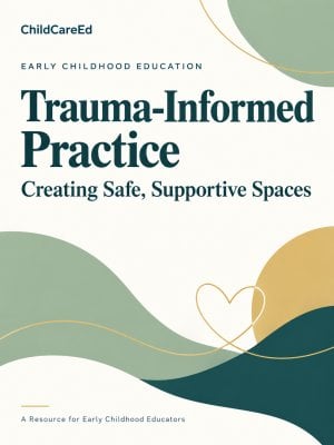 Trauma-Informed Practice: Quick Reference for Supporting Young Children