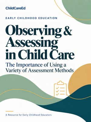Assessment Methods Poster for Child Care: A Quick Reference for Gathering a Fuller Picture of Each Child