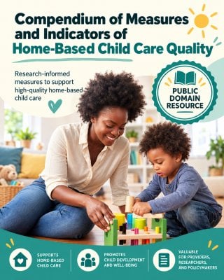 Measures and Indicators of Home-Based Child Care Quality
