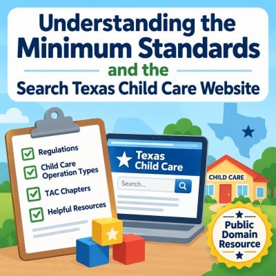 Understanding Texas Child Care Minimum Standards and the Child Care Website
